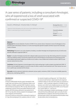 A Case Series of Patients, Including a Consultant Rhinologist, Who All Experienced a Loss of Smell Associated with Confirmed Or Suspected COVID-19*