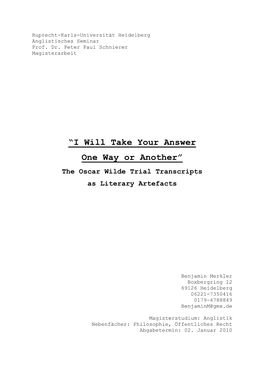 “I Will Take Your Answer One Way Or Another” the Oscar Wilde Trial Transcripts As Literary Artefacts