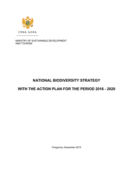 Montenegro Ratified by Succession the Convention on Biodiversity on 3 June 2006 And, at the Same Time, Ratified the Cartagena Protocol on Biosafety)
