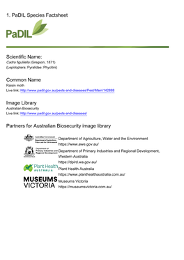 1. Padil Species Factsheet Scientific Name: Common Name Image Library Partners for Australian Biosecurity Image Library