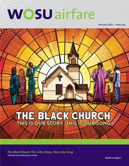 The Black Church: This Is Our Story, This Is Our Song February 16 and February 23 at 9Pm Details on Page 7