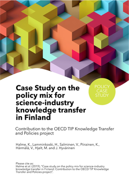 Case Study on the Policy Mix for Science-Industry Knowledge Transfer in Finland: Contribution to the OECD TIP Knowledge Transfer and Policies Project