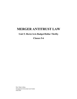 MERGER ANTITRUST LAW Unit 5: Hertz/Avis Budget/Dollar Thrifty Classes 5-6