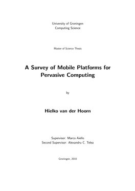 A Survey of Mobile Platforms for Pervasive Computing