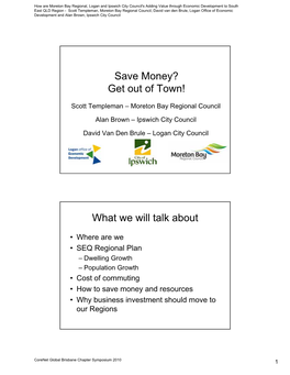 Save Money? Get out of Town! What We Will Talk About