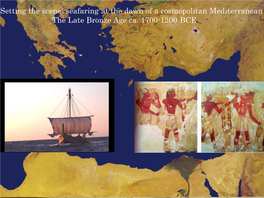 The Eastern Mediterranean World Stage During the Late Bronze Age (Arrows Show the Most Important Arteries of Communication) Hittites (Empire)