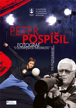 Fotograf S Olympijskou Medailou the the Photographer with an Olympic Medal Olympic with an Peter Pospíšil