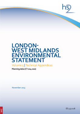 London- West Midlands ENVIRONMENTAL STATEMENT Volume 5 | Technical Appendices Planning Data (CT-004-000)
