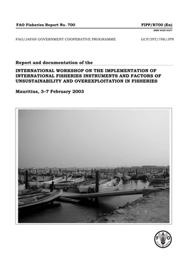 Report and Documentation of the INTERNATIONAL WORKSHOP on the IMPLEMENTATION of INTERNATIONAL FISHERIES INSTRUMENTS and FACTORS