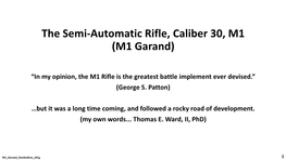 The Semi-Automatic Rifle, Caliber 30, M1 (M1 Garand)