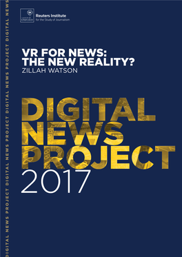 Vr for News: the New Reality? Zillah Watson