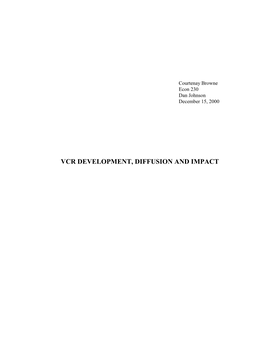 Vcr Development, Diffusion and Impact I