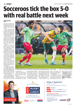98 SPORT FRIDAY SEPTEMBER 4 2015 ADVERTISER.COM.AU Socceroos Tick the Box 5-0 with Real Battle Next Week