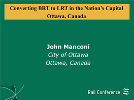 O-Train Confederation Line • Will Be the Highest Ridership Light-Rail Line in North America • 10,700 Passenger Capacity/Hour/Direction on Opening Day