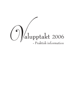 Alupptakt 2006 - Praktisk Information Valupptakt 2006