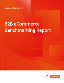B2B Ecommerce Benchmarking Report TABLE of CONTENTS