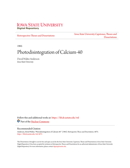 Photodisintegration of Calcium-40 David Walter Anderson Iowa State University