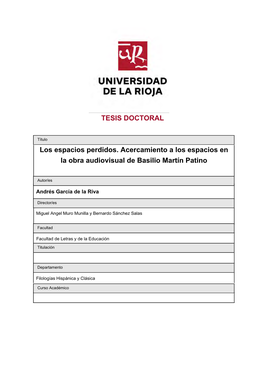 Los Espacios Perdidos. Acercamiento a Los Espacios En La Obra Audiovisual De Basilio Martín Patino