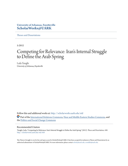 Iran's Internal Struggle to Define the Arab Spring Laila Taraghi University of Arkansas, Fayetteville