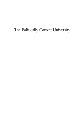 The Politically Correct University : Problems, Scope, and Reforms / Editors Robert Maranto, Richard E