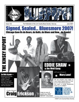 Signed, Sealed... Bluesmore 2007! Chicago Gave Us Da Bears, Da Bulls, Da Blues and Now