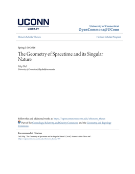 The Geometry of Spacetime and Its Singular Nature Filip Dul University of Connecticut, Filip.Dul@Uconn.Edu