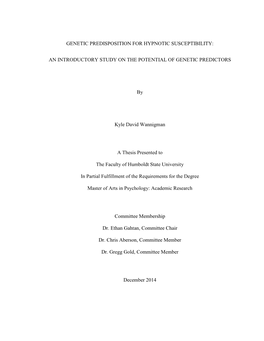 GENETIC PREDISPOSITION for HYPNOTIC SUSCEPTIBILITY: an INTRODUCTORY STUDY on the POTENTIAL of GENETIC PREDICTORS Kyle D