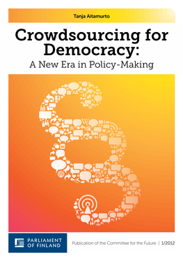 Crowdsourcing for Democracy: a New Era in Policy-Making