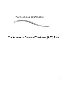 The Access to Care and Treatment (ACT) Plan