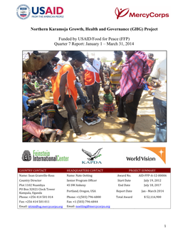 Northern Karamoja Growth, Health and Governance (GHG) Project Funded by USAID/Food for Peace (FFP) Quarter 7 Report: January 1