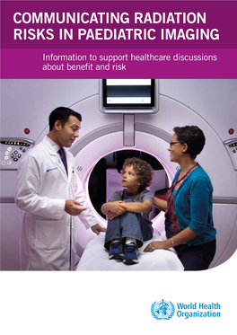 Communicating Radiation Risks in Paediatric Imaging Risks in Paediatric Imaging