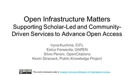 Open Infrastructure Matters Supporting Scholar-Led and Community- Driven Services to Advance Open Access
