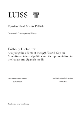 Fútbol Y Dictadura: Analysing the Effects of the 1978 World Cup on Argentinian Internal Politics and Its Representation in the Italian and Spanish Media