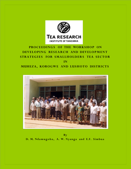 Proceedings of the Workshop on Developing Research and Development Strategies for Smallholders Tea Sector in Muheza, Korogwe and Lushoto Districts