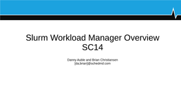 Slurm Workload Manager Overview SC14