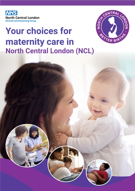 Your Choices for Maternity Care in North Central London (NCL) Introduction – Improving Your Choice