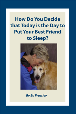 How Do You Decide That Today Is the Day to Put Your Best Friend to Sleep?