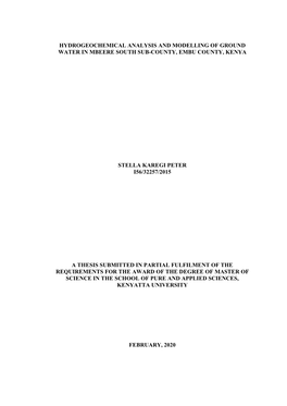 Hydrogeochemical Analysis and Modelling of Ground Water in Mbeere South Sub-County, Embu County, Kenya Stella Karegi Peter I56