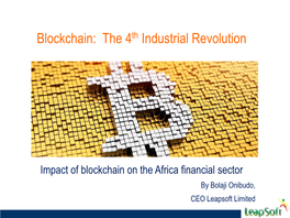 Blockchain: the 4Th Industrial Revolution