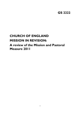 GS 2222 CHURCH of ENGLAND MISSION in REVISION: a Review of the Mission and Pastoral Measure 2011