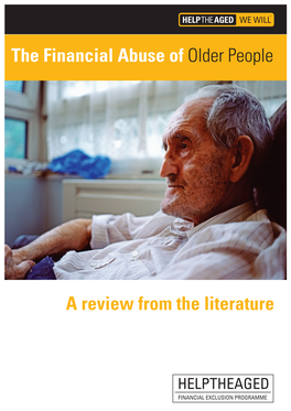 The Financial Abuse of Older People a Review from the Literature Carried out by the Centre for Policy on Ageing on Behalf of Help the Aged