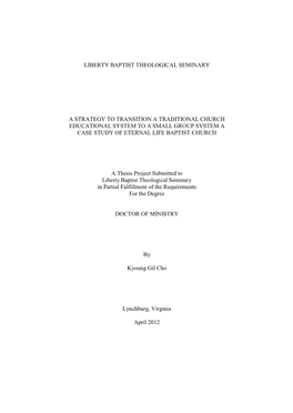 A Strategy to Transition a Traditional Church Educational System to a Small Group System a Case Study of Eternal Life Baptist Church