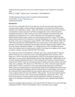 Northern Shortfin Squid (Illex Illecebrosus) Fishery Footprint on the Northeast US Continental Shelf Brooke L. Wright1*, Andrew Jones1, Anna Mercer1, John Manderson2