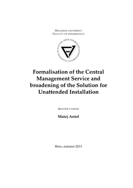 Formalisation of the Central Management Service and Broadening of the Solution for Unattended Installation