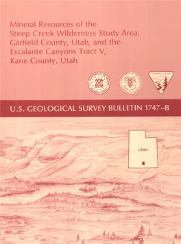 Mineral Resources of the Steep Creek Wilderness Study Area, Garfield County, Utah, and the Escalante Canyons Tract V, Kane County, Utah