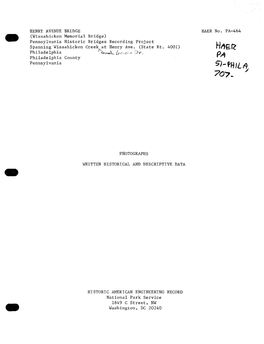 HENRY AVENUE BRIDGE HAER No. PA-464 (Wissahickon Memorial Bridge) Pennsylvania Historic Bridges Recording Project Spanning Wissahickon Creek at Henry Ave