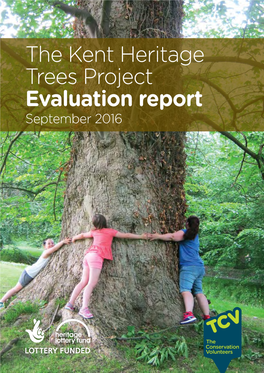 The Kent Heritage Trees Project Evaluation Report September 2016 I Am a Tree by Molly Nobbs Contents Introduction