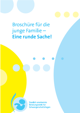 Broschüre Für Die Junge Familie – Eine Runde Sache!