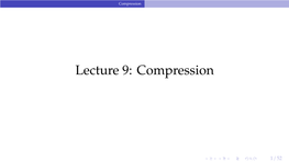 Lecture 9: Compression