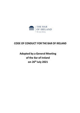 CODE of CONDUCT for the BAR of IRELAND Adopted by a General